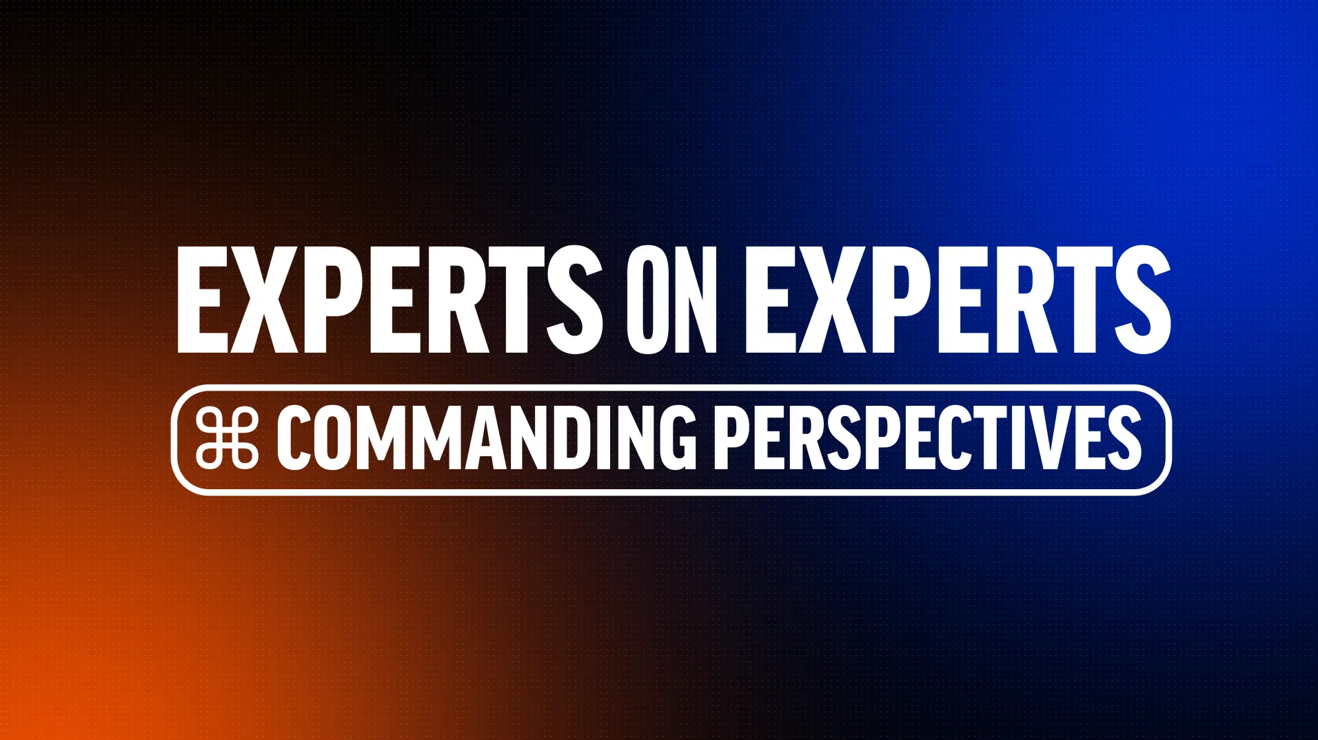 ICYMI: Experts on Experts – Season One Roundup